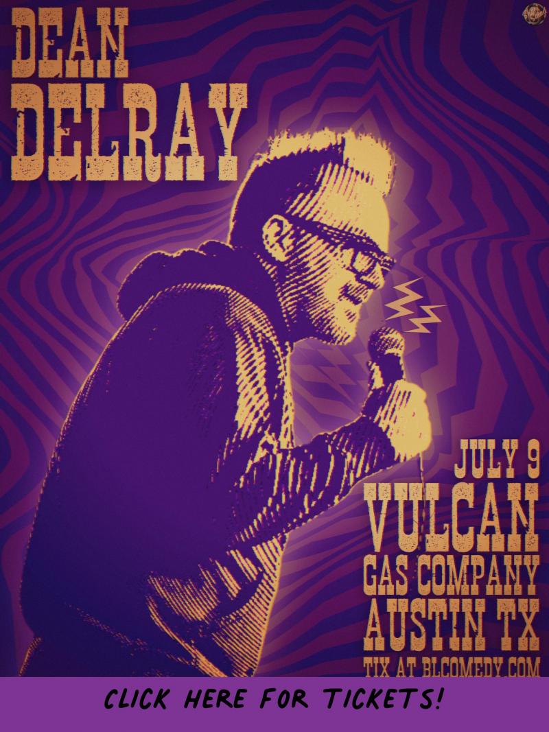 https://www.blcomedy.com/shows/dean-delray-live-in-austin