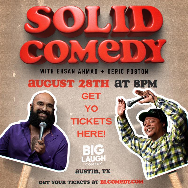 https://www.blcomedy.com/events/solid-comedy-show-with-deric-poston-and-ehsan-ahmad-1