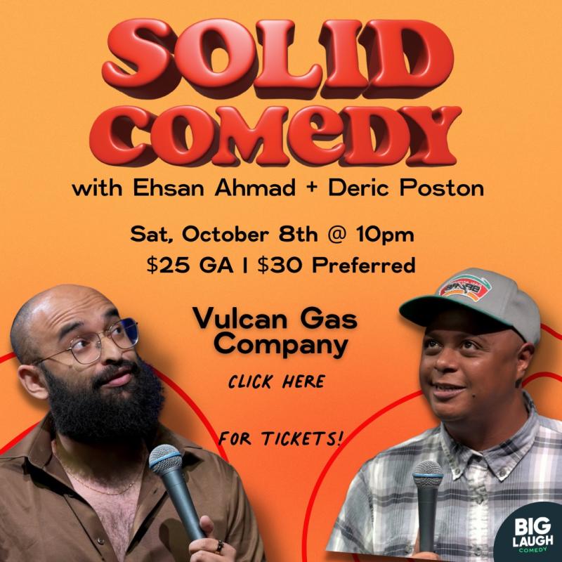 https://www.blcomedy.com/events/solid-comedy-show-with-deric-poston-and-ehsan-ahmad-2022-08-282107268054