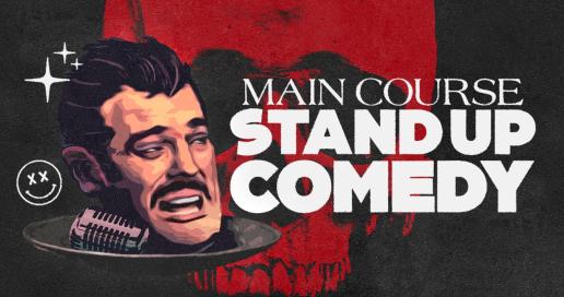 Main Course: Stand Up Comedy 