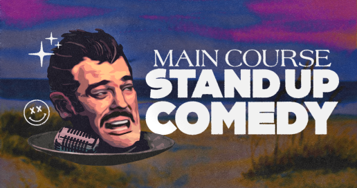 Main Course: Stand Up Comedy 