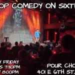 Top Comedy on Sixth: Live at Pour Choices Bar