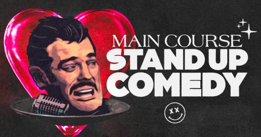 Main Course: Stand Up Comedy 