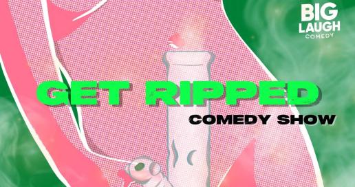 Get Ripped Comedy Show