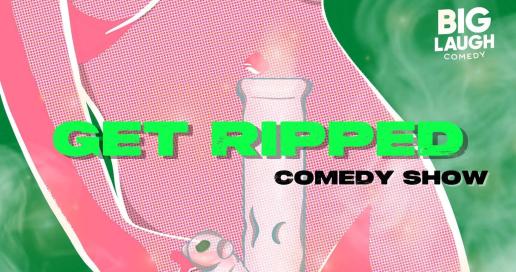 Get Ripped Comedy Show