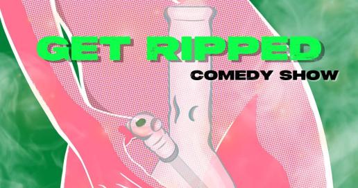 Get Ripped Comedy Show
