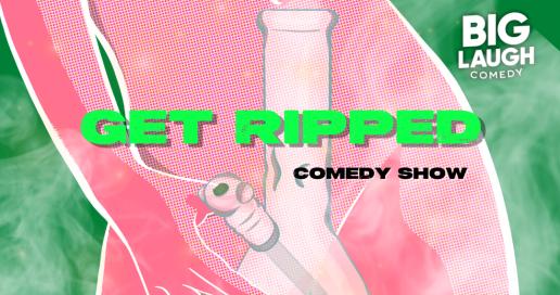 Get Ripped Comedy Show