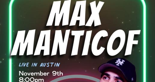 Max Manticof: Live in Austin
