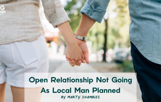 Open Relationship isn't Working as Local Man Planned