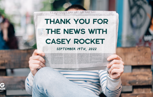 Thank You for The News with Casey Rocket #005: Week of Sep. 19th, 2022