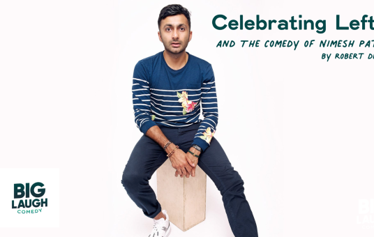 Celebrating Lefty and The Comedy of Nimesh Patel